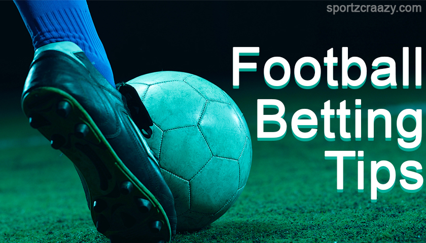 Football Betting Tips – Why You Should Follow These Football Betting Tips